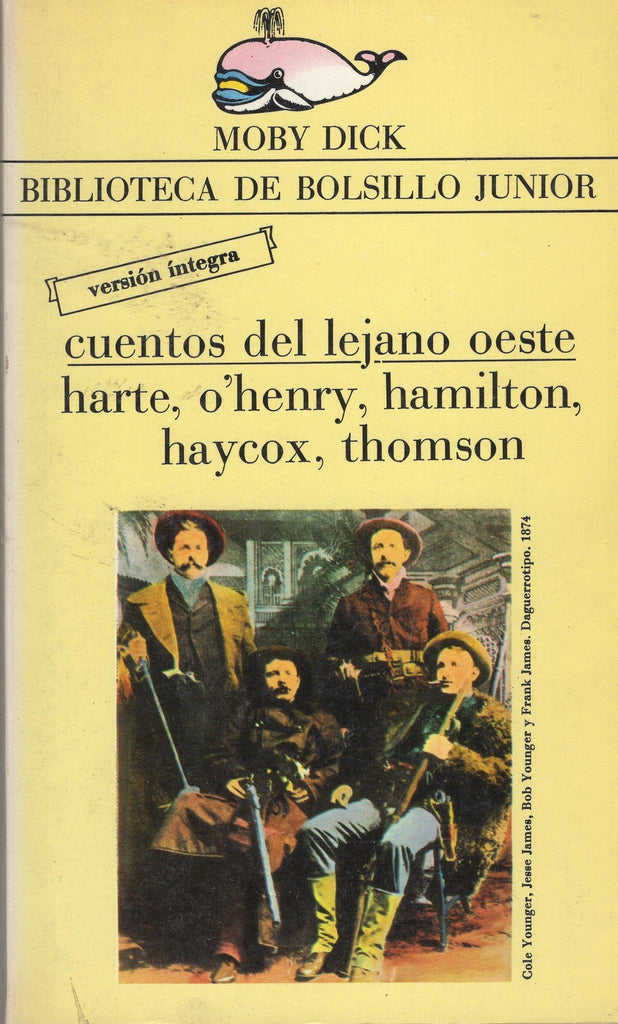 Cuentos del lejano Oeste by Harte. O Henry, Hamilton, Haycox, Thomson Spanish