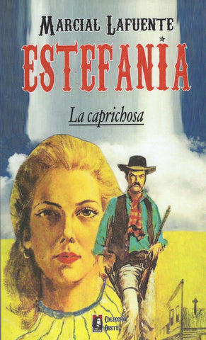 La Caprichosa Coleccion Oeste Volume 3 by Marcial Lafuente Estefania Spanish