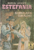 Acorralados con plomo by Marcial Lafuente Estefania Spanish