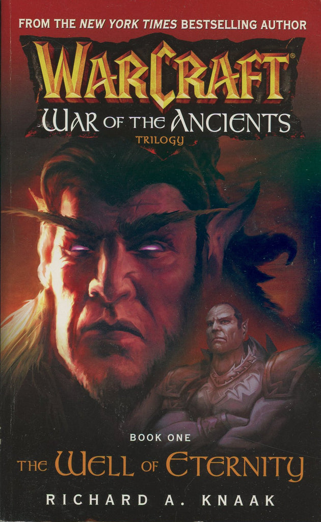WarCraft War of the Ancients The Well of Eternity by Richard A. Knaak