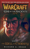 WarCraft War of the Ancients The Well of Eternity by Richard A. Knaak