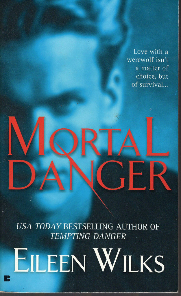 Mortal Danger by Eileen Wilks