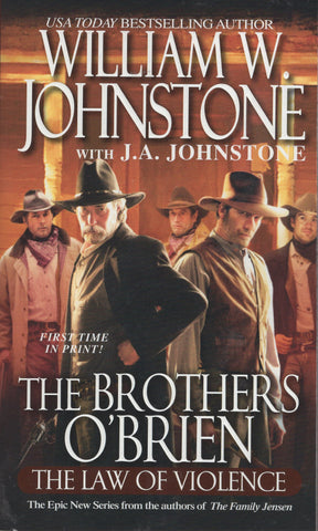 The Brothers O'Brien The Law of Violence by William W. Johnstone