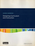 Designing Curriculum and Instruction Course Handbook Guide Book Self Study Book