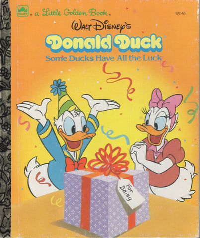 Walt Disney's Donald Duck: Some Ducks Have All the Luck by Walt Disney Hardcover