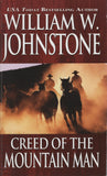 Creed of the Mountain Man by William W. Johnstone Paperback