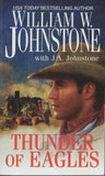 Thunder of Eagles by William W. Johnstone with J. A. Johnstone