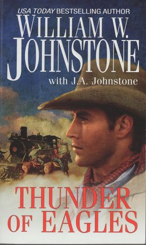 Thunder of Eagles by William W. Johnstone with J. A. Johnstone