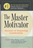The Master Motivator Secrets of Inspiring Leadership by Hansen and Batten