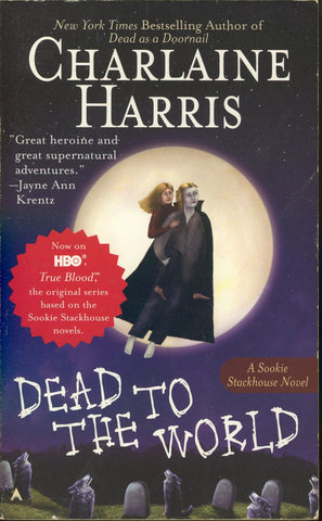 Dead To The World by Charlaine Harris Sookie Stackhouse True Blood Series Book 4
