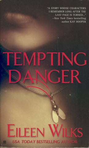 Tempting Danger by Eileen Wilks USA Today Bestselling Author