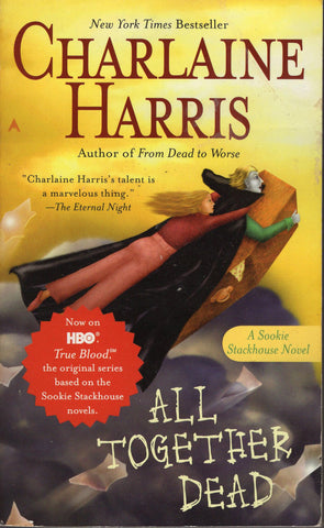 All Together Dead by New York Times Bestseller Charlaine Harris