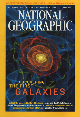 National Geographic Magazine Discovering the first Galaxies February 2003
