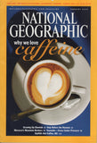 National Geographic Magazine Why We Love Caffeine January 2005