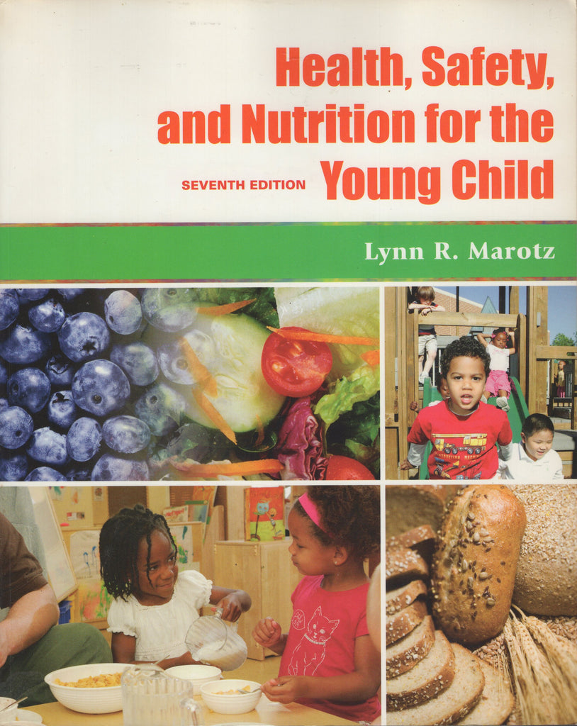 Health Safety and Nutrition for the Young Child by Lynn R Marotz