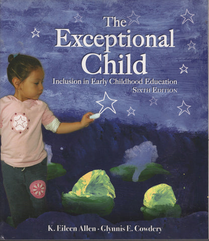 The Exceptional Child: Inclusion in Early Childhood Education by Eileen Allen &