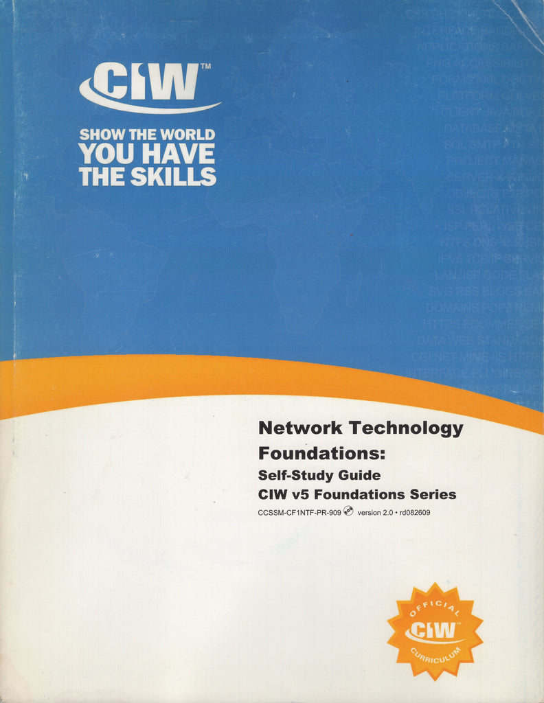 Network Technology Foundations Self Study Guide CIW v5 Foundations Series