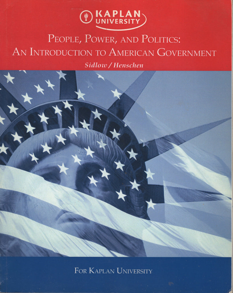 People Power And Politics An Introduction To American Government Kaplan Universi