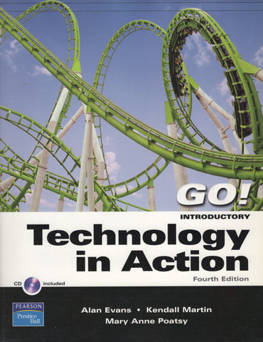 Technology in Action Introductory 4th Edition by Alan Evans and Kendall Martin